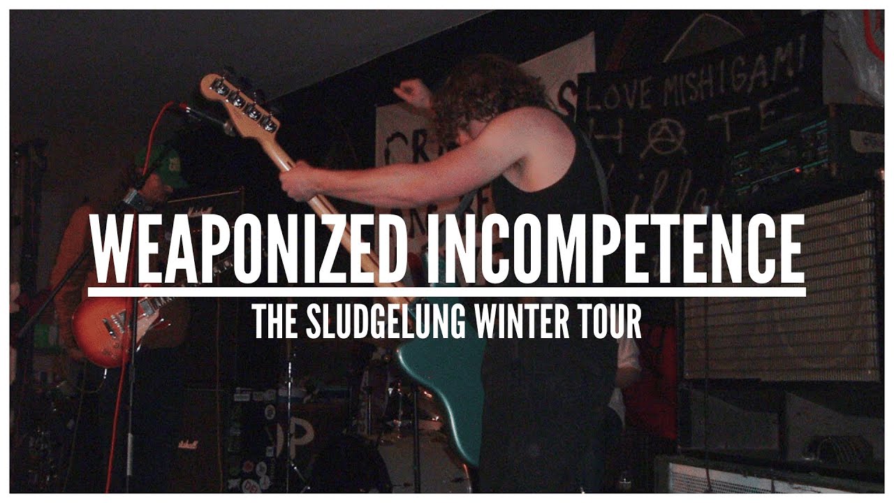 Weaponized Incompetence: The Sludgelung Winter Tour Trailer
