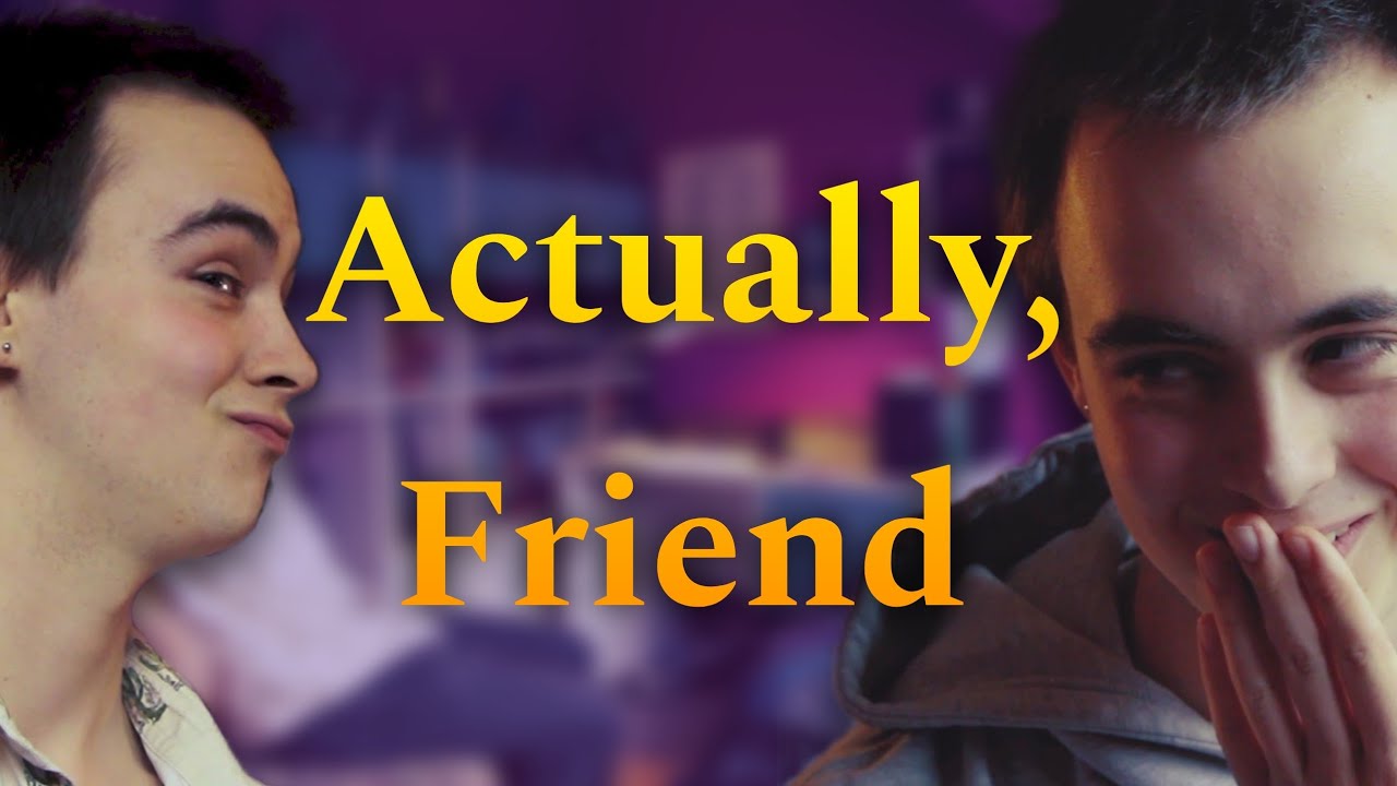 Actually, Friend Trailer