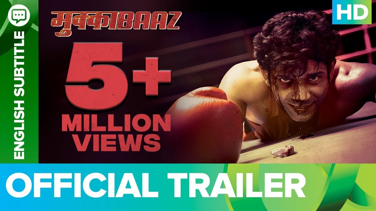 Mukkabaaz Trailer