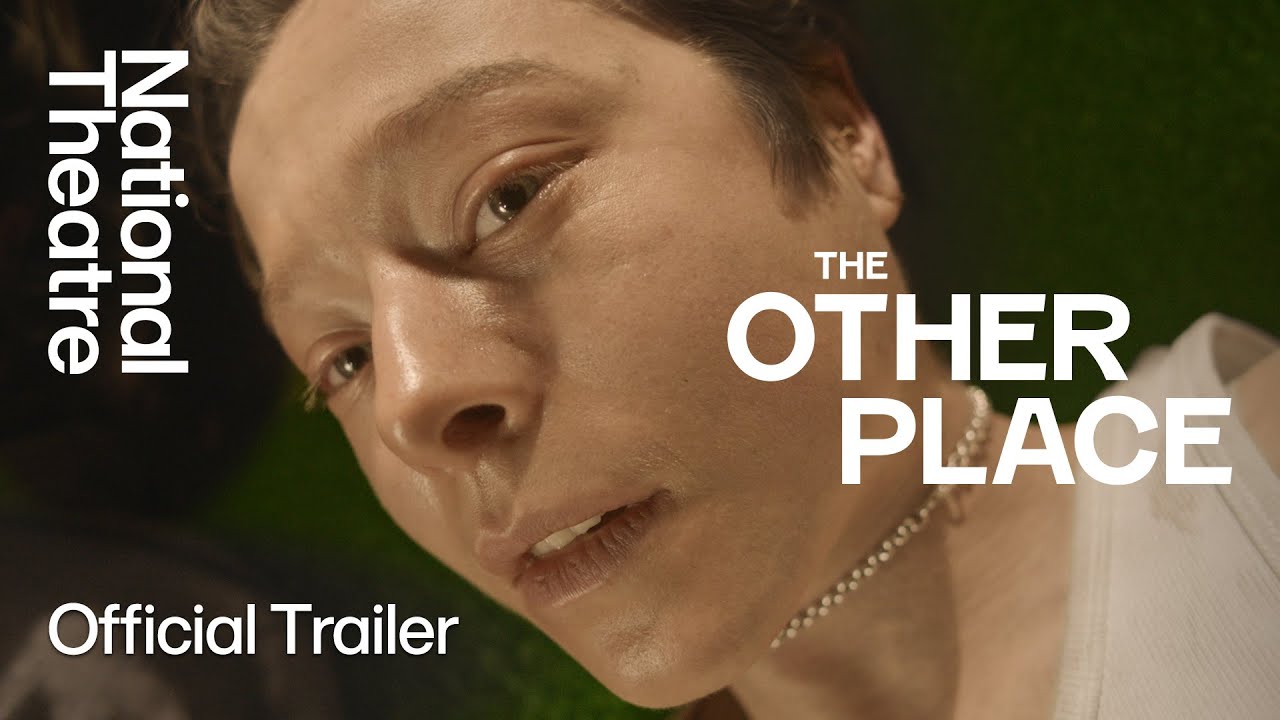 National Theatre Live: The Other Place Trailer